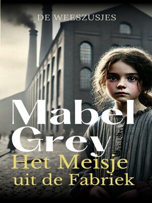 cover image of Het Meisje uit de Fabriek